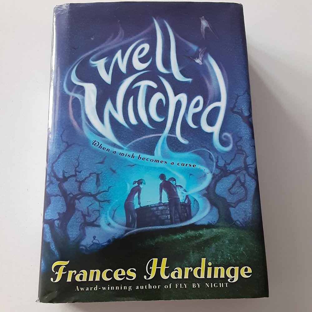 Well Witched - when a wish becomes a curse by Frances Hardinge